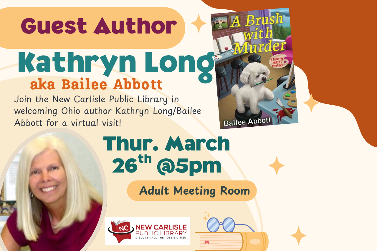 Join the New Carlisle Public Library in welcoming Ohio author Kathryn Long/Bailee Abbott!